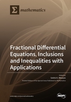 Special Issue Fractional Differential Equations, Inclusions and Inequalities with Applications book cover image