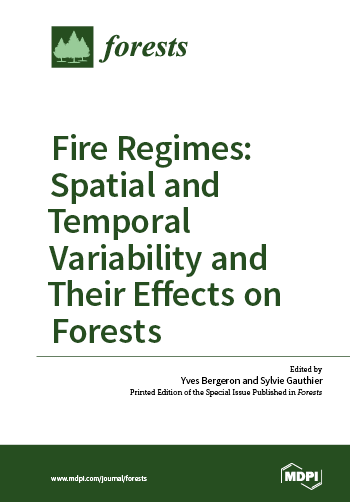 Fire Regimes: Spatial and Temporal Variability and Their Effects on Forests