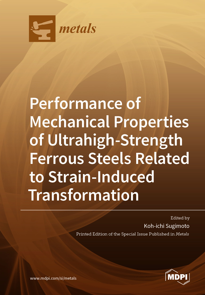 Performance of Mechanical Properties of Ultrahigh-Strength Ferrous Steels Related to Strain-Induced Transformation