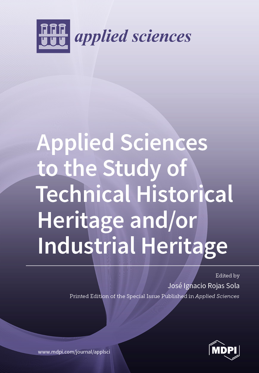 Book cover: Applied Sciences to the Study of Technical Historical Heritage and/or Industrial Heritage