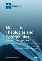 Special Issue Music: Its Theologies and Spiritualities—A Global Perspective book cover image