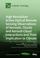 Special issue High Resolution Active Optical Remote Sensing Observations of Aerosols, Clouds and Aerosol-Cloud Interactions and Their Implication to Climate book cover image
