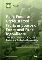 Special issue Plant Foods and Underutilized Fruits as Source of Functional Food Ingredients: Chemical Composition, Quality Traits, and Biological Properties book cover image
