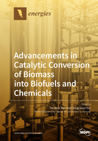 Special issue Advancements in Catalytic Conversion of Biomass into Biofuels and Chemicals book cover image