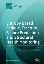 Special issue Entropy Based Fatigue, Fracture, Failure Prediction and Structural Health Monitoring book cover image