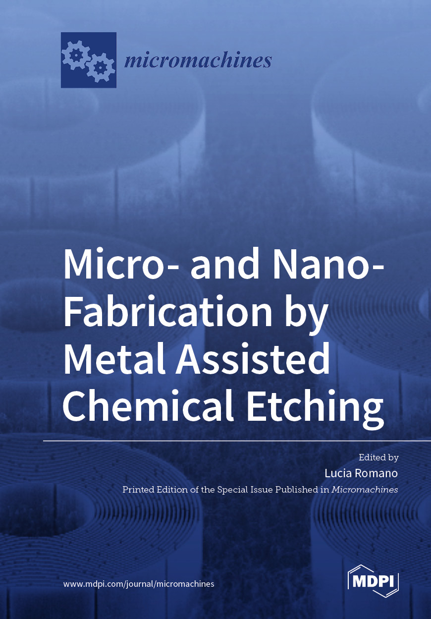 Book cover: Micro- and Nano-Fabrication by Metal Assisted Chemical Etching