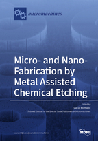 Special issue Micro- and Nano-Fabrication by Metal Assisted Chemical Etching book cover image