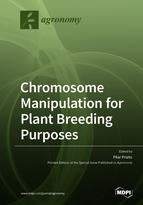 Special Issue Chromosome Manipulation for Plant Breeding Purposes book cover image