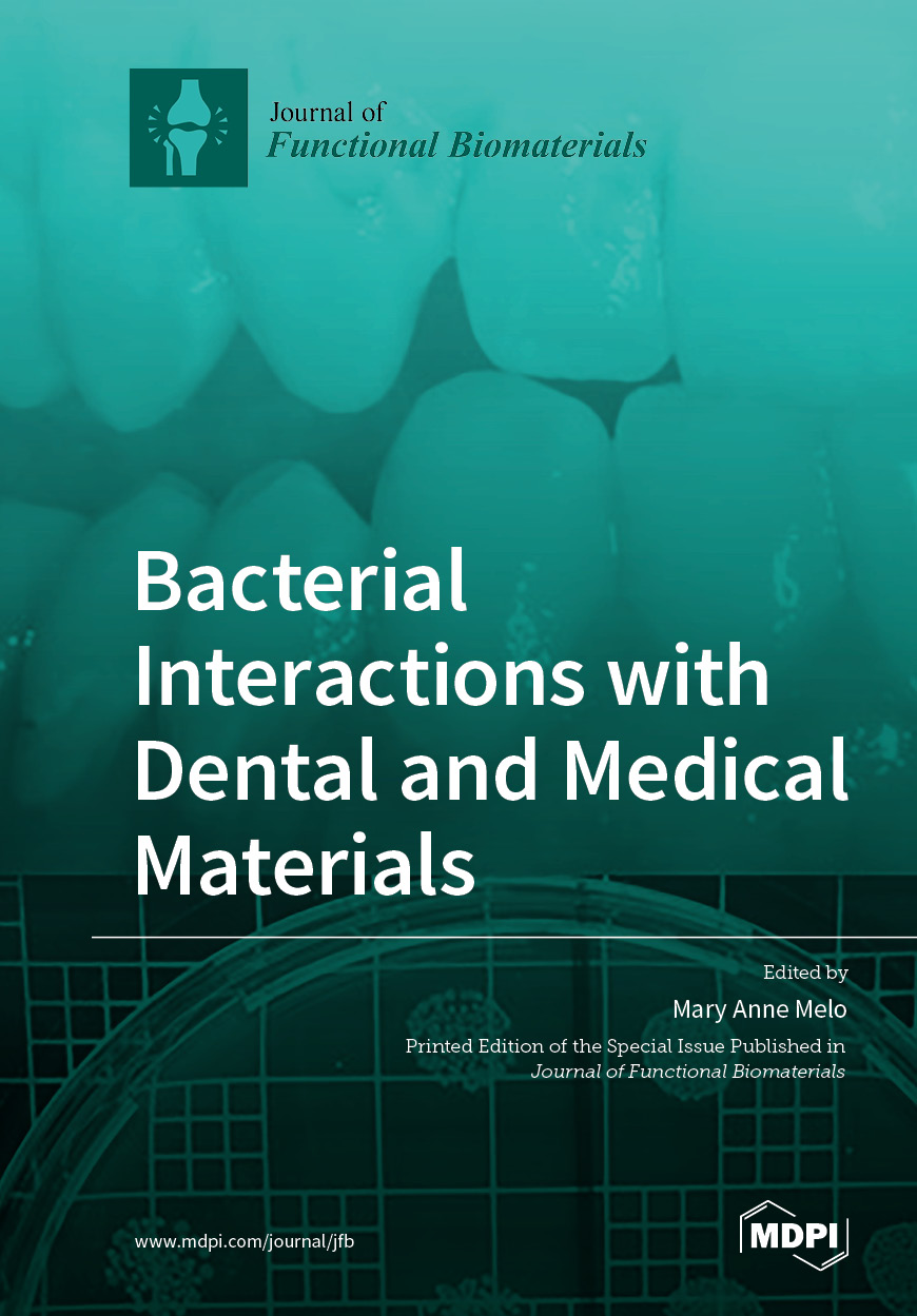 Bacterial Interactions with Dental and Medical Materials | MDPI Books