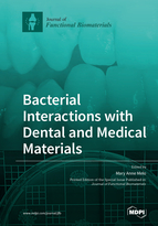 Special Issue Bacterial Interactions with Dental and Medical Materials book cover image