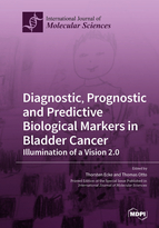 Special issue Diagnostic, Prognostic and Predictive Biological Markers in Bladder Cancer – Illumination of a Vision 2.0 book cover image