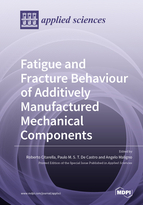 Special issue Fatigue and Fracture Behaviour of Additively Manufactured Mechanical Components book cover image