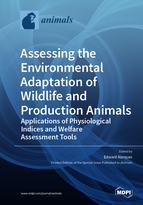 Special issue Assessing the Environmental Adaptation of Wildlife and Production Animals: Applications of Physiological Indices and Welfare Assessment Tools book cover image