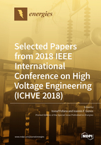 Special Issue Selected Papers from 2018 IEEE International Conference on High Voltage Engineering (ICHVE 2018) book cover image