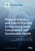Special issue Physical Activity and Sports Practice in Improving Body Composition and Sustainable Health book cover image