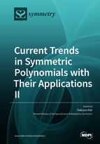 Special issue Current Trends in Symmetric Polynomials with Their Applications Ⅱ book cover image