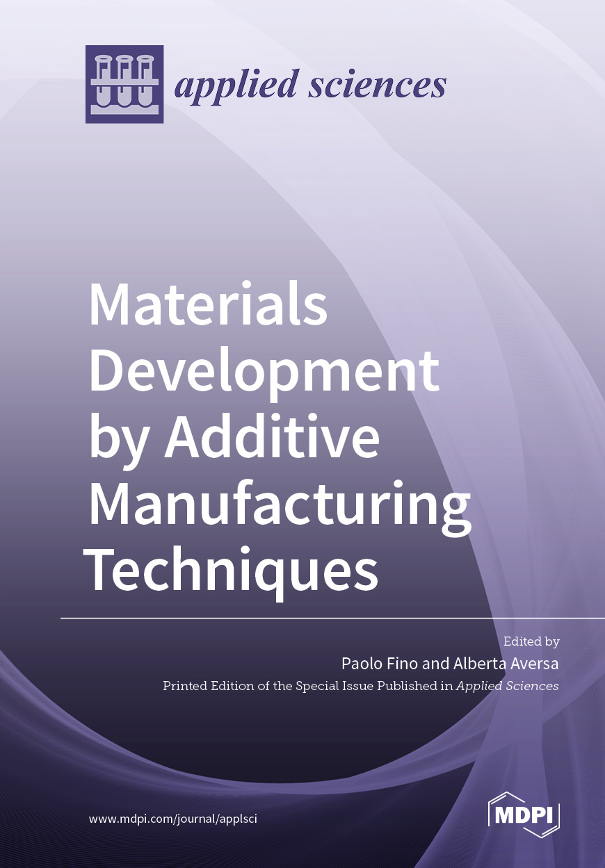 Materials Development by Additive Manufacturing Techniques | MDPI Books