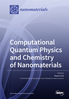 Special Issue Computational Quantum Physics and Chemistry of Nanomaterials book cover image