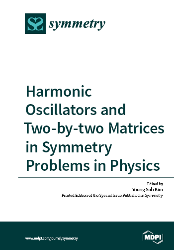Harmonic Oscillators and Two-by‑two Matrices in Symmetry Problems in Physics