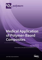 Special Issue Medical Application of Polymer-Based Composites book cover image