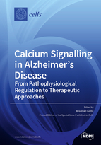Special issue Calcium Signalling in Alzheimer’s Disease: From Pathophysiological Regulation to Therapeutic Approaches book cover image