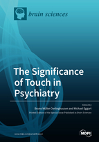 Special issue <p>Depression and Anxiety: The Significance of Touch in Psychiatry&mdash;Clinical and Neuroscientific Approaches</p> book cover image