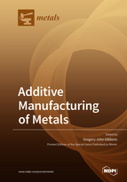Special issue Additive Manufacturing of Metals book cover image