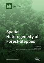 Special Issue Spatial Heterogeneity of Forest-Steppes book cover image