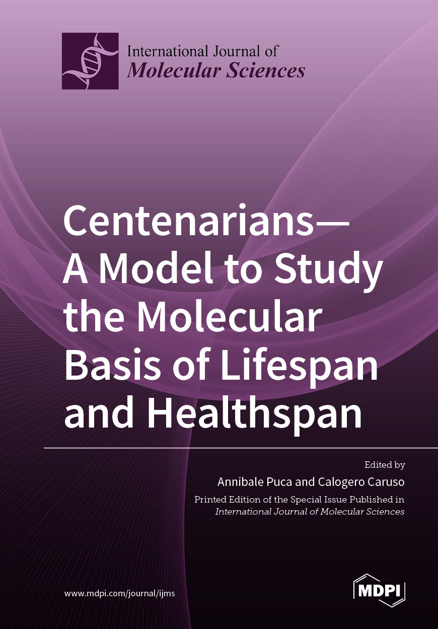 Centenarians—A Model to Study the Molecular Basis of Lifespan and ...