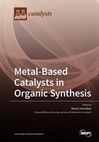 Special issue Metal-Based Catalysts in Organic Synthesis book cover image