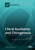 Special Issue Chiral Auxiliaries and Chirogenesis book cover image