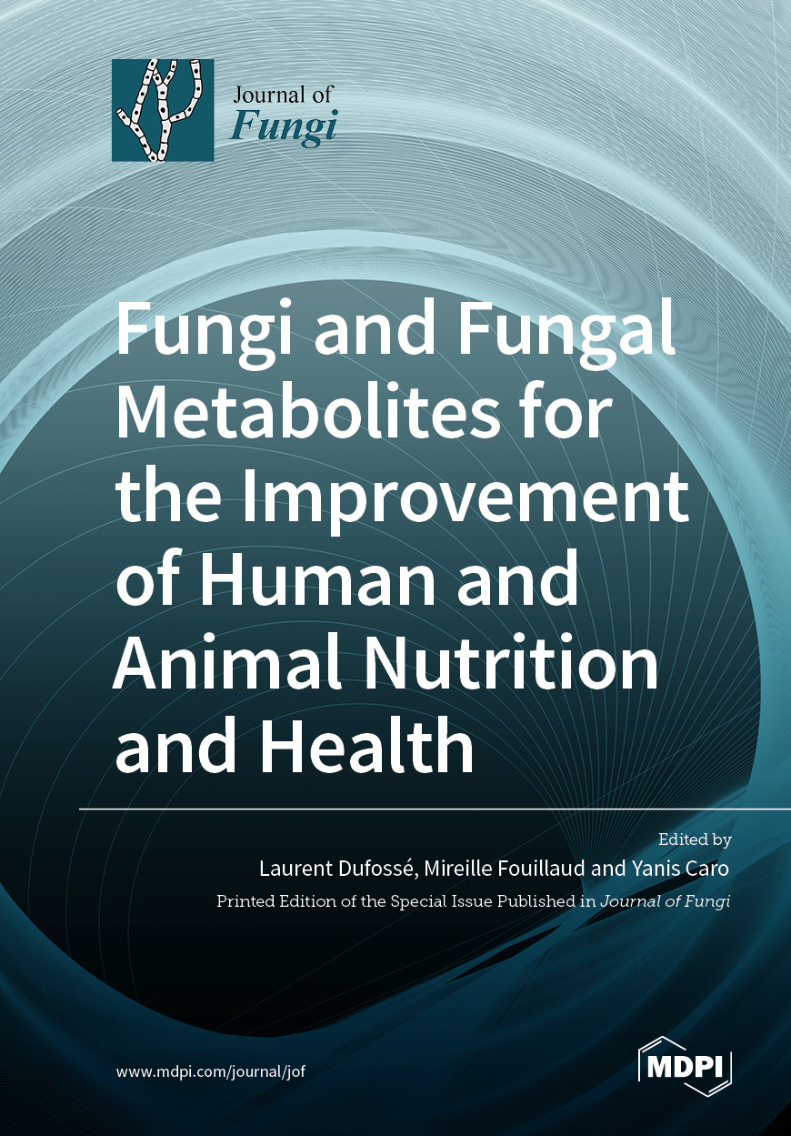 Fungi and Fungal Metabolites for the Improvement of Human and Animal Nutrition and Health
