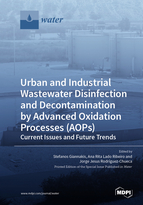 Special issue Urban and Industrial Wastewater Disinfection and Decontamination by Advanced Oxidation Processes (AOPs): Current Issues and Future Trends book cover image