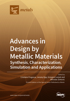 Special issue Advances in Design by Metallic Materials: Synthesis, Characterization, Simulation and Applications book cover image