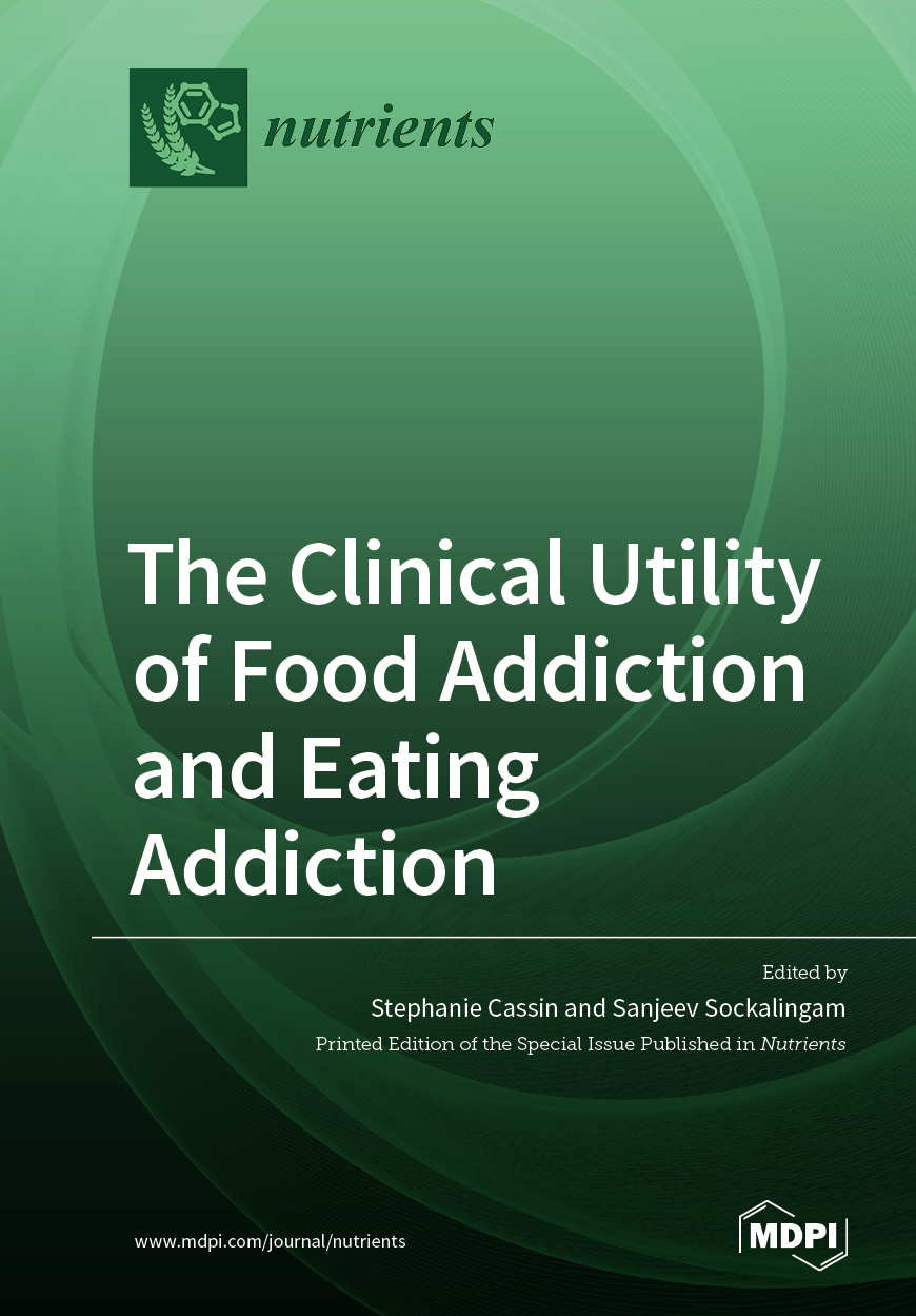 The Clinical Utility of Food Addiction and Eating Addiction