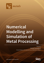 Special issue Numerical Modelling and Simulation of Metal Processing book cover image