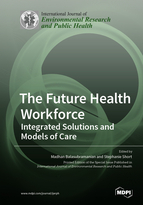 Special Issue The Future Health Workforce: Integrated Solutions and Models of Care book cover image