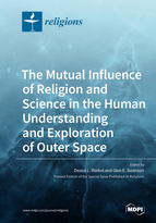 Special issue The Mutual Influence of Religion and Science in the Human Understanding and Exploration of Outer Space book cover image
