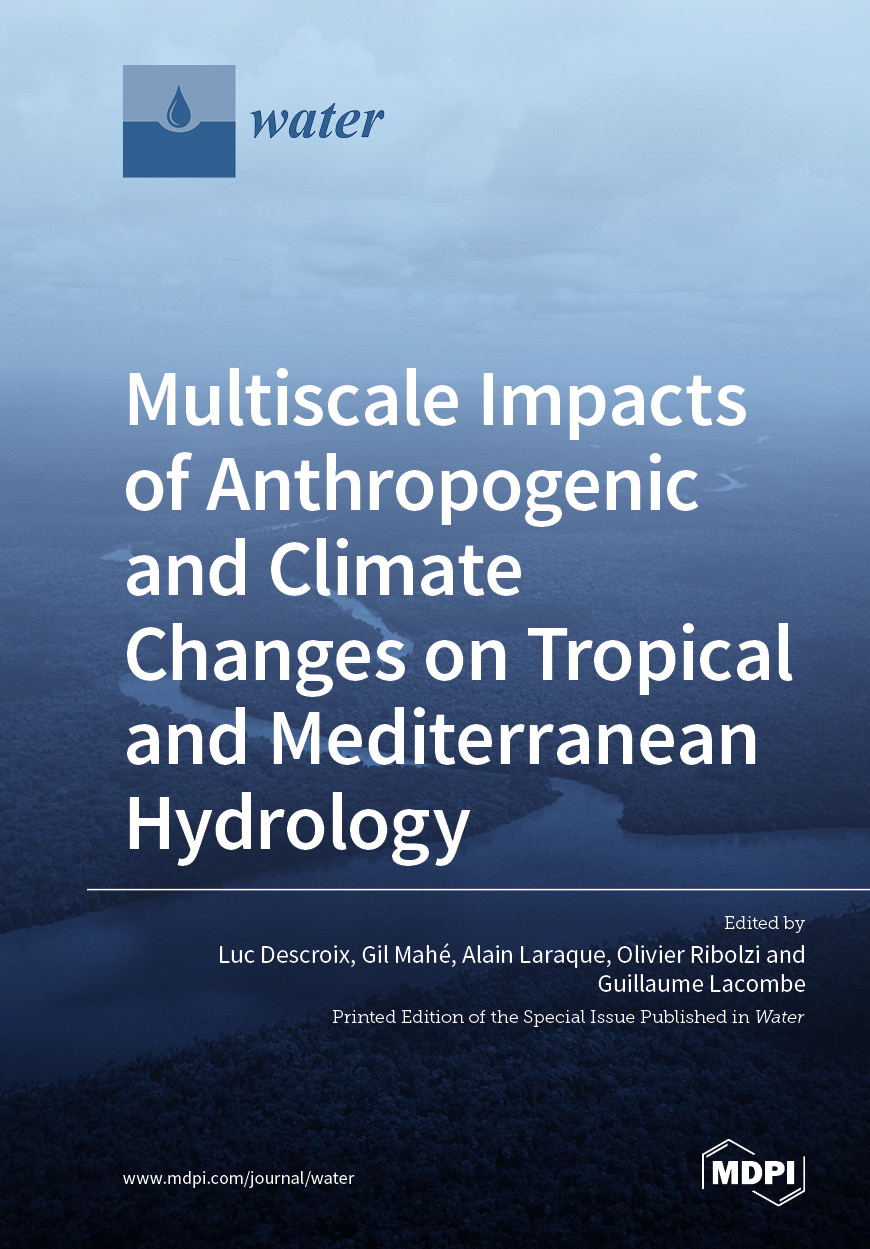 Multiscale Impacts of Anthropogenic and Climate Changes on Tropical and Mediterranean Hydrology