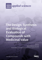 Special issue The Design, Synthesis, and Biological Evaluation of Compounds with Medicinal Value book cover image