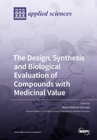 Special Issue The Design, Synthesis, and Biological Evaluation of Compounds with Medicinal Value book cover image