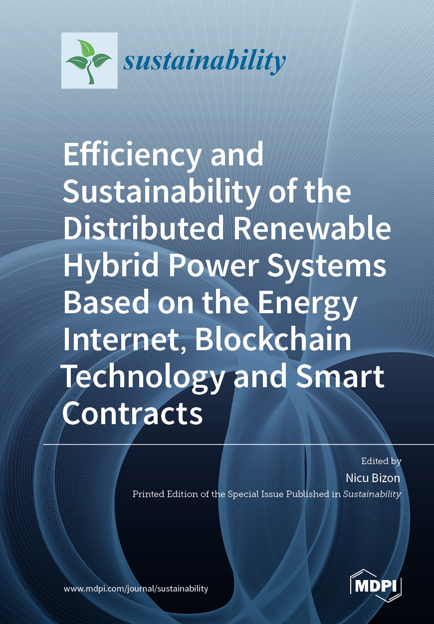 Efficiency and Sustainability of the Distributed Renewable Hybrid Power Systems Based on the Energy Internet, Blockchain Technology and Smart Contracts