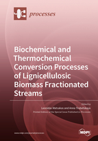 Biochemical and Thermochemical Conversion Processes of Lignicellulosic Biomass Fractionated Streams