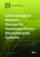 Special Issue Semiconductor Memory Devices for Hardware-Driven Neuromorphic Systems book cover image