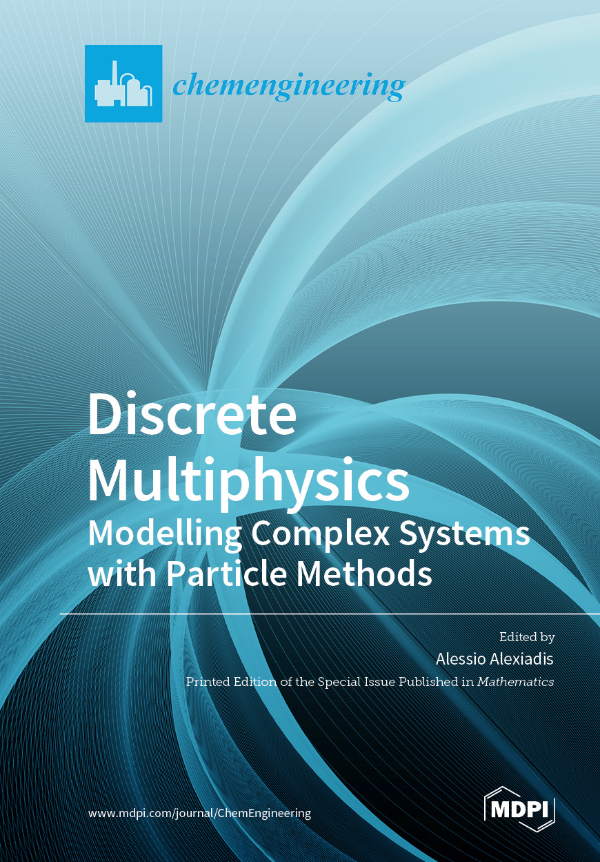 Discrete Multiphysics: Modelling Complex Systems with Particle Methods ...