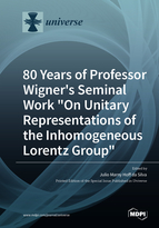 Special issue 80 Years of Professor Wigner's Seminal Work "On Unitary Representations of the Inhomogeneous Lorentz Group" book cover image