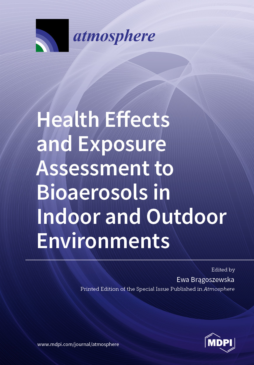 Health Effects and Exposure Assessment to Bioaerosols in Indoor and Outdoor Environments