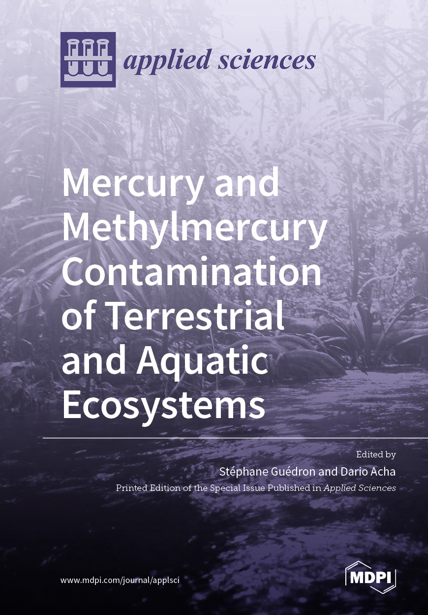 Mercury and Methylmercury Contamination of Terrestrial and Aquatic Ecosystems