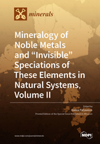 Special issue Mineralogy of Noble Metals and “Invisible” Speciations of These Elements in Natural Systems, Volume II book cover image