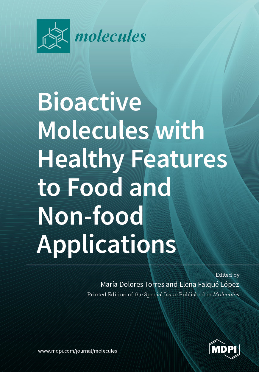 Bioactive Molecules with Healthy Features to Food and Non-food Applications